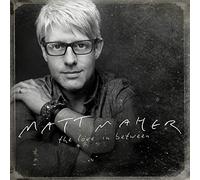 Matt Maher – Love in Between – CD