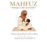 Mahfuz: Prières Quotidiennes d'Une Mère