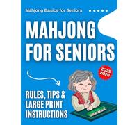 Mahjong Basics for Seniors: Rules, Tips & Large Print Instructions 2025-2026