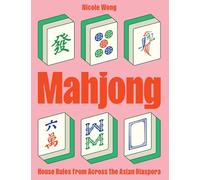 Mahjong: House Rules from Across the Asian Diaspora