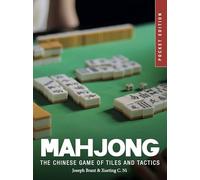 Mahjong: The Chinese Game of Tiles and Tactics