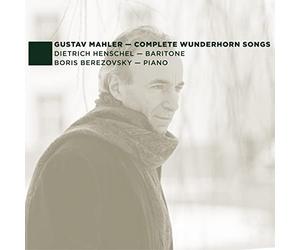 Mahler : 23 Lieder tirés du Knaben Wundernhorn. Henschel, Berezovsky.