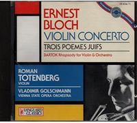Mahler - Concerto for Violin and Orchestra - Bloch : Trois Poemes Juifs / Bartok : Rhapsody, n° 1 for violin and Orchestra