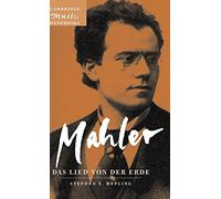 Stephen E. Hefling – Mahler : Das Lied von der Erde (The Song of the Earth)