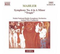 Antoni Wit – Mahler – Symphonie n°6 « Tragique » – CD – Naxos