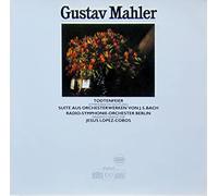 MAHLER Gustav (Austria) - MAHLER, Gustav: Todtenfeier (Symphonische Dichtung); Suite aus Orchesterwerken von J.S. Bach--KOC VMS 1637-Vinyl LP-KOCH SCHWANN - Germania-MAHLER Gustav (Austria)-LOPEZ-COBOS Jesus (dir); Radio-Symphonie-Orchester Berlin