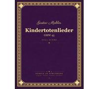 Mahler: Kindertotenlieder (Songs on the Death of Children) - Full Orchestral Score