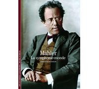 Mahler: La symphonie-monde