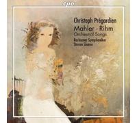 Mahler : Lieder. Rihm : 4 Gedichte. Prégardien, Sloane.
