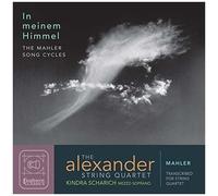 Mahler / Scharich / Alexander String Quartet - In Meinem Himmel [Compact Discs]