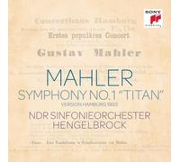 Mahler: Sinfonie Nr. 1 "Titan" (Hamburg Version 1893)