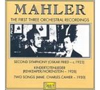 Mahler The first three orchestral recordings Symphony 2 - Kindertotenlieder