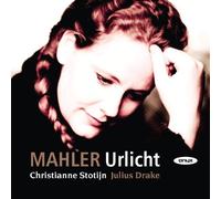 Mahler: Urlicht, etc / Christianne Stotijn, Julius Drake by Various Artists NEUF