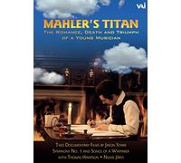 Mahlers Titan: The Romance Death and Triumph of A Young Musician