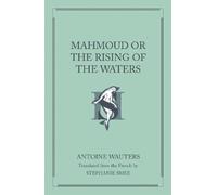 Mahmoud or the Rising of the Waters