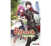 Mahô Éditions Berserk of gluttony tome 5 (light novel)