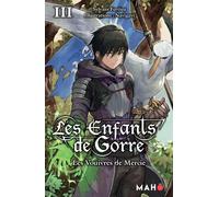 Mahô Éditions Les enfants de Gorre tome 3