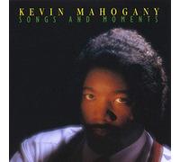 Mahogany, Kevin - Songs And Moments