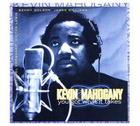Mahogany, Kevin - You Got What It Takes