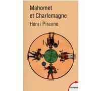 Mahomet et Charlemagne Henri Pirenne (Auteur), Jacques Pirenne (Préface)