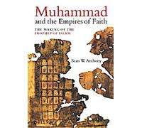 Mahomet et les empires de la foi