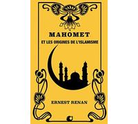 Mahomet et les origines de l'islamisme