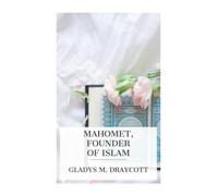 Mahomet, Founder of Islam