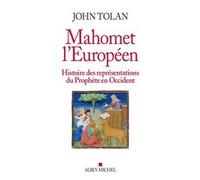 Mahomet l'européen: Histoire des représentations du Prophète en Occident