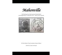 Mahonville: The building of an Irish-American Family Ranch & the Beginning of "A Beautiful View" - Buena Vista, Colorado