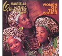 Mahotella Queens - Women of The World