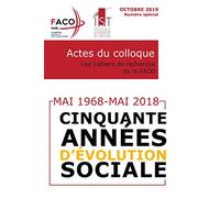 Mai 1968 - Mai 2018, cinquante années d'évolution sociales: Actes du colloque FACO-IST