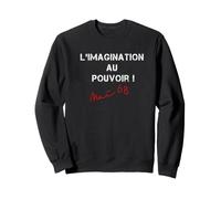 Mai 1968 Slogan de Protestation français Paris révolutionnaire Sweatshirt