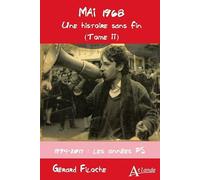 Mai 1968 Une histoire sans fin (Tome II): 1994-2017 : les années PS