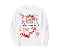 Mai 1976 Anniversaire This Queen Was Born in May 1976 Sweatshirt