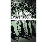 Thomas Cantaloube – Mai 67 – Roman – Poche