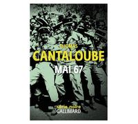 Thomas Cantaloube – Mai 67 – Roman – Broché
