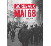 Mai 68 à Bordeaux - Pierre Brana - Geste - broché - Beau livre