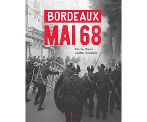 Mai 68 à Bordeaux - Pierre Brana - Geste - broché - Beau livre