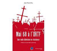 Mai 68 À L'ortf - Une Radio-Télévision En Résistance