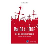 Mai 68 À L'ortf - Une Radio-Télévision En Résistance