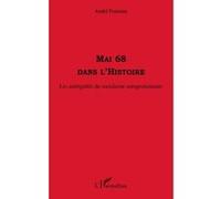 André Fontaine – Mai 68 dans l'histoire – Les ambiguïtés du socialisme autogestionnaire – Broché