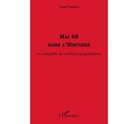 Mai 68 dans l'histoire Andre Fontaine (Auteur)