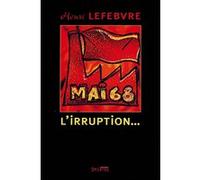 Mai 68, l'irruption...