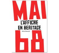 Mai 68 - L'affiche En Héritage