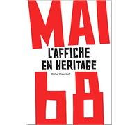 Mai 68: L'Affiche en héritage