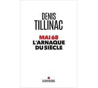Denis Tillinac – Mai 68 l'arnaque du siècle
