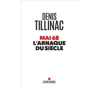 Denis Tillinac – Mai 68 l'arnaque du siècle