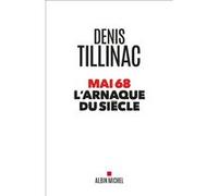 Mai 68 l'arnaque du siècle Denis Tillinac (Auteur)