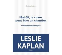 Mai 68, Le Chaos Peut Être Un Chantier - Conférence Interrompue