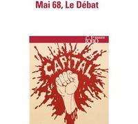 Mai 68, Le Débat Jacques Baynac (Auteur), Hervé Le Bras (Auteur), Jean-Pierre Le Goff (Auteur), Diana Pinto (Auteur), Krzysztof Pomian (Auteur), Alain Renaut (Auteur), Jean-Pierre Rioux (Auteur)